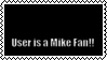 fake mikes stamp with USER IS A MIKE FAN written in the bottom half